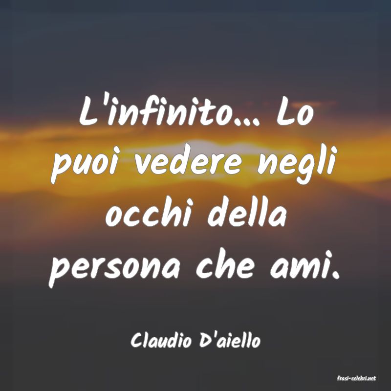 frasi di  Claudio D'aiello
