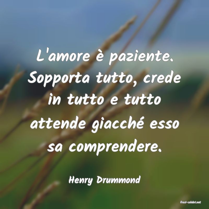 frasi di Henry Drummond
