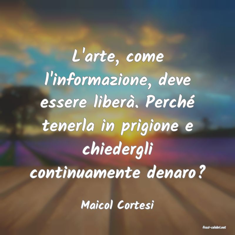 frasi di  Maicol Cortesi
