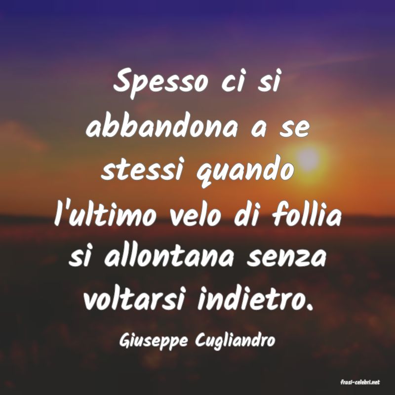 frasi di  Giuseppe Cugliandro
