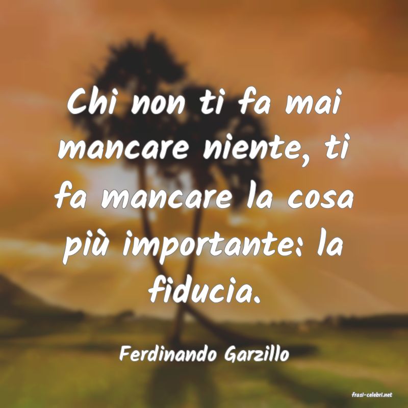frasi di  Ferdinando Garzillo
