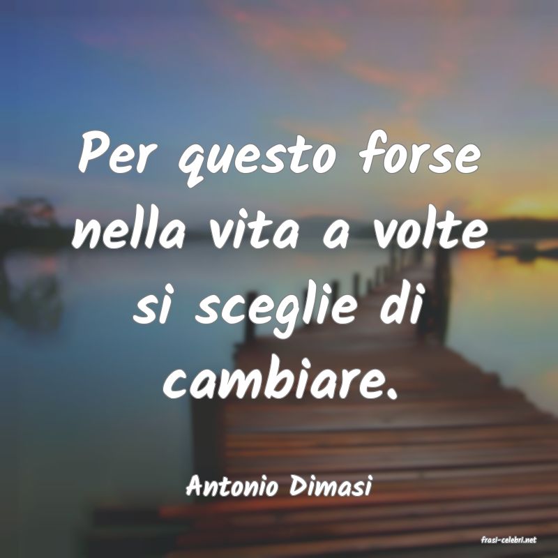 frasi di  Antonio Dimasi

