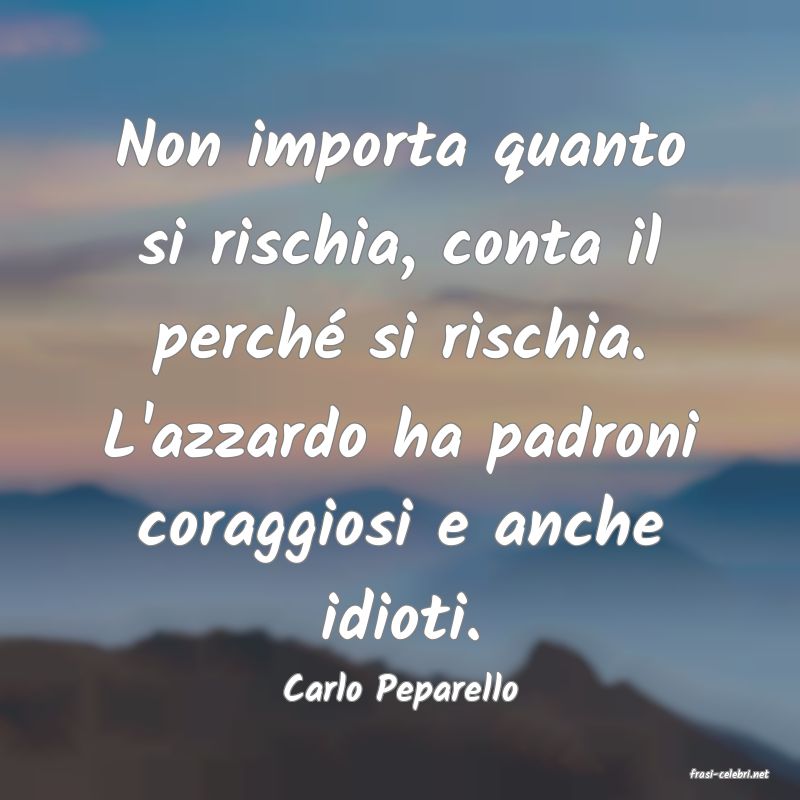 frasi di  Carlo Peparello
