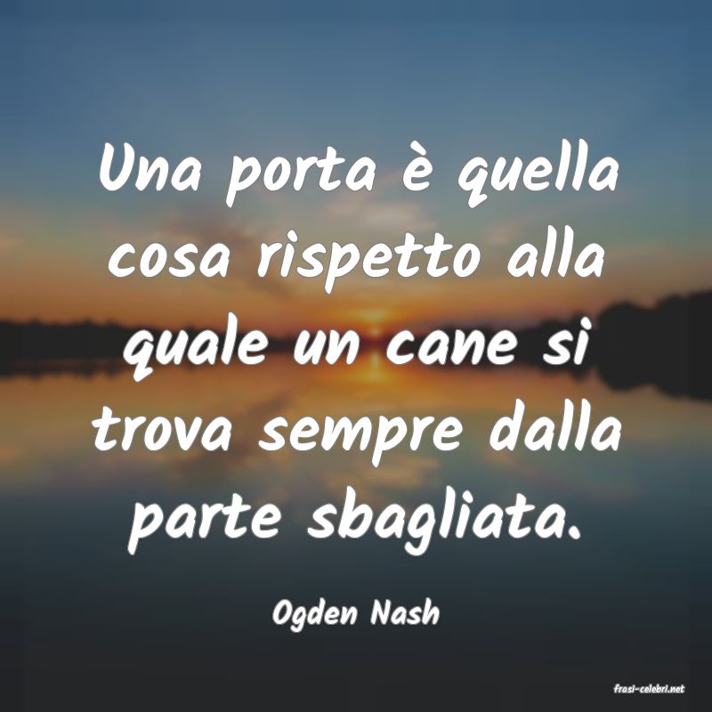frasi di  Ogden Nash
