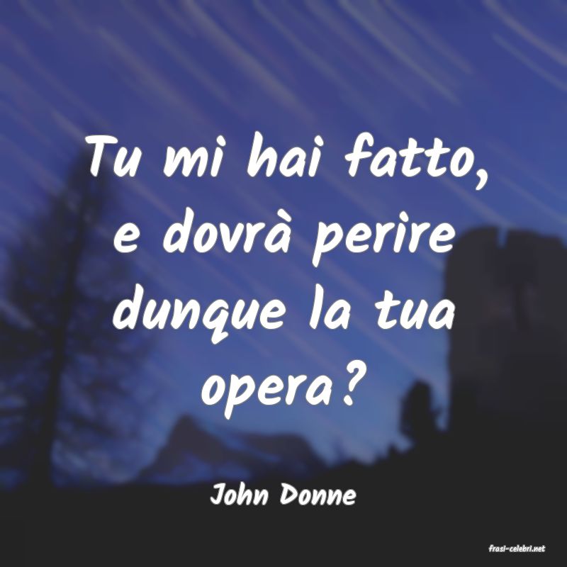 frasi di  John Donne

