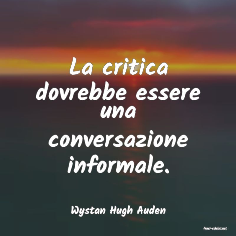 frasi di Wystan Hugh Auden