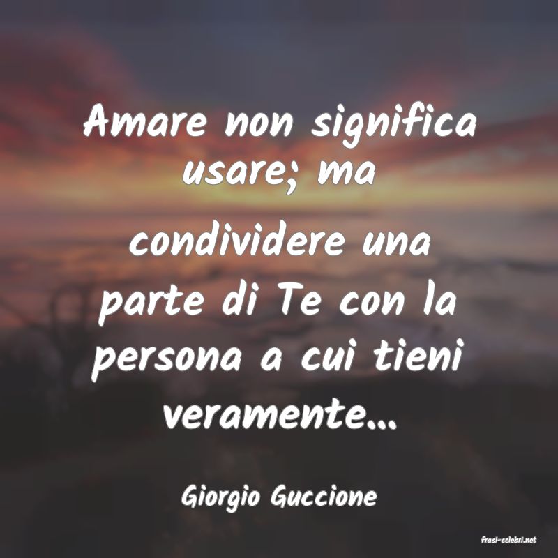 frasi di Giorgio Guccione