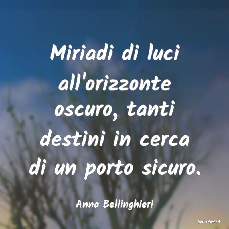 frasi di Anna Bellinghieri