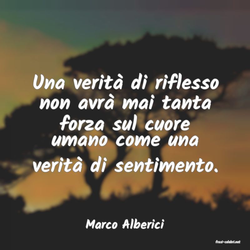 frasi di Marco Alberici