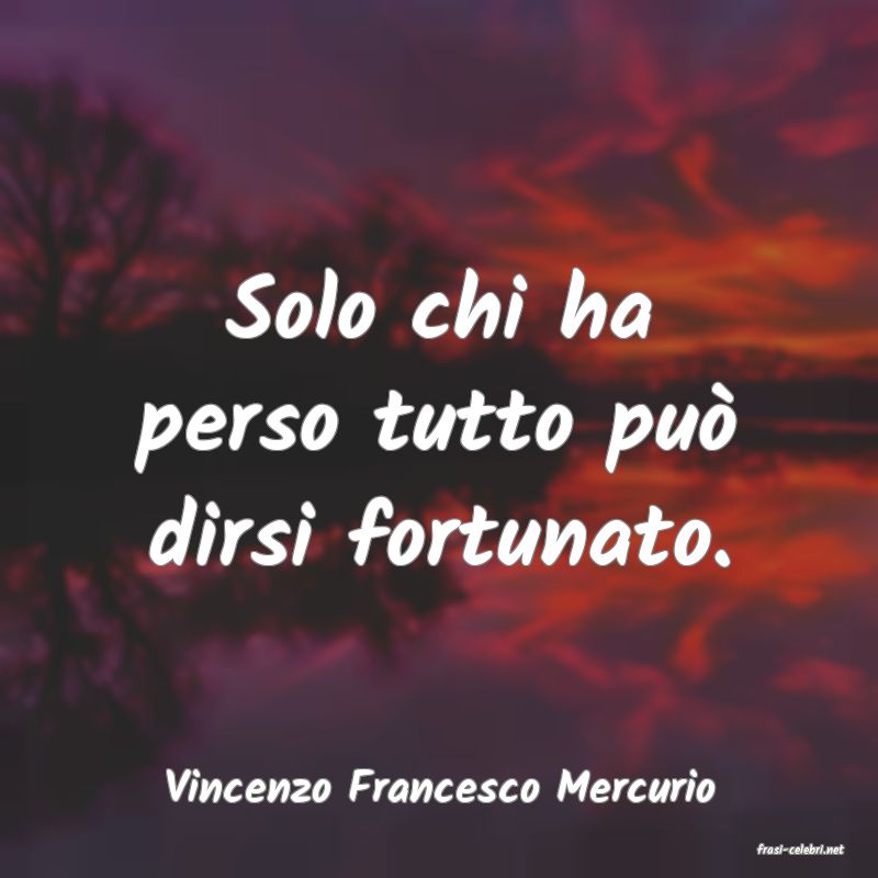 frasi di Vincenzo Francesco Mercurio