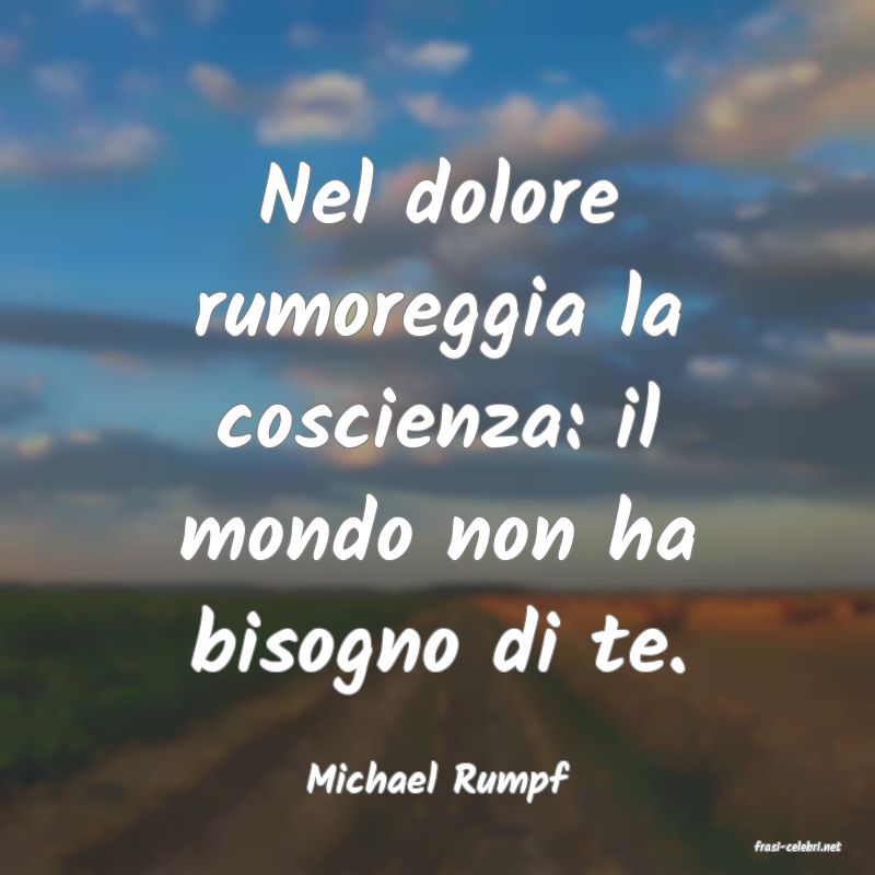 frasi di Michael Rumpf