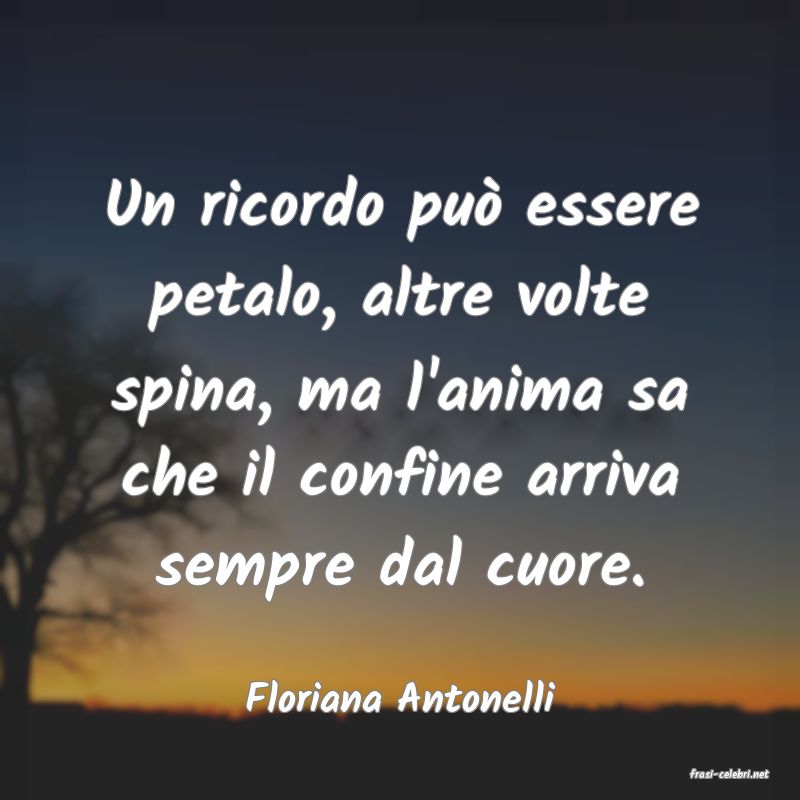 frasi di  Floriana Antonelli
