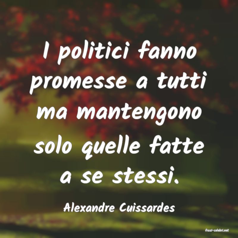 frasi di  Alexandre Cuissardes
