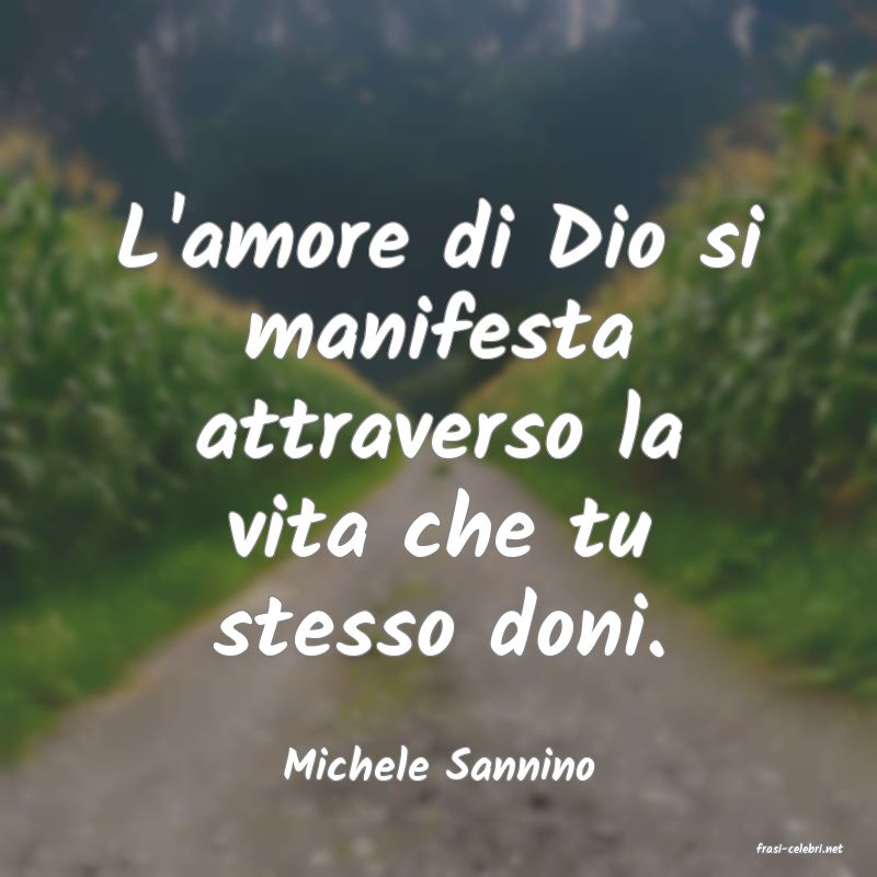 frasi di  Michele Sannino
