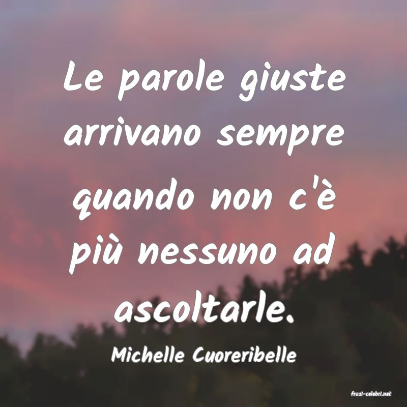 frasi di  Michelle Cuoreribelle
