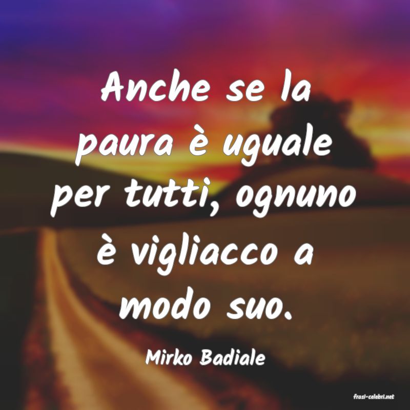 frasi di  Mirko Badiale
