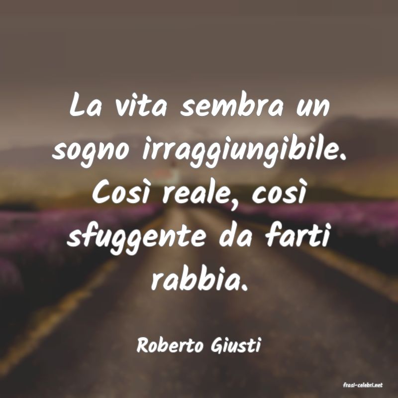 frasi di  Roberto Giusti
