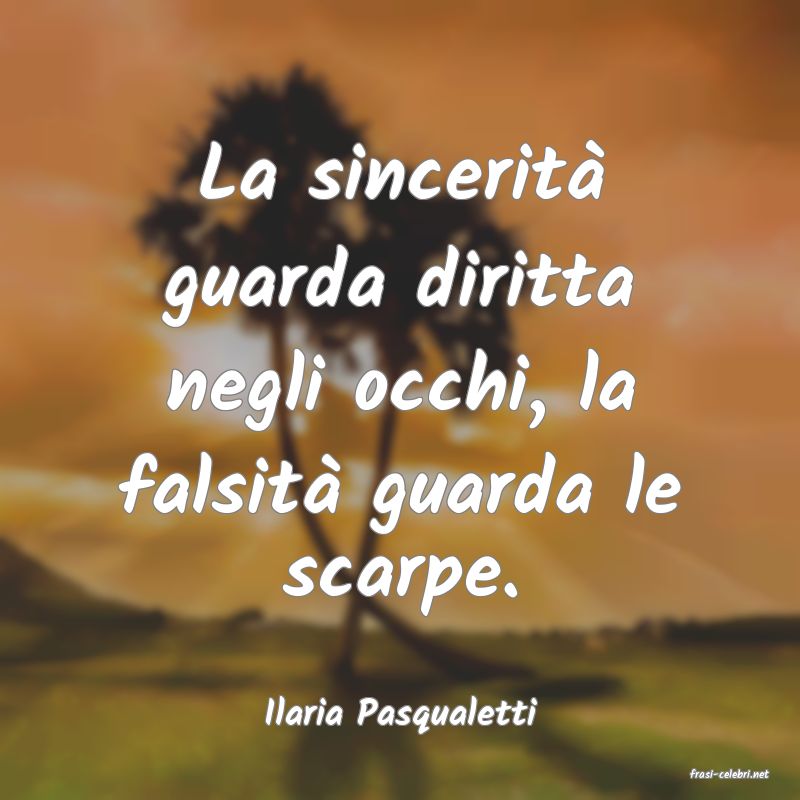 frasi di Ilaria Pasqualetti