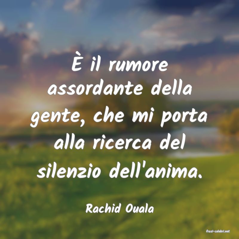 frasi di  Rachid Ouala
