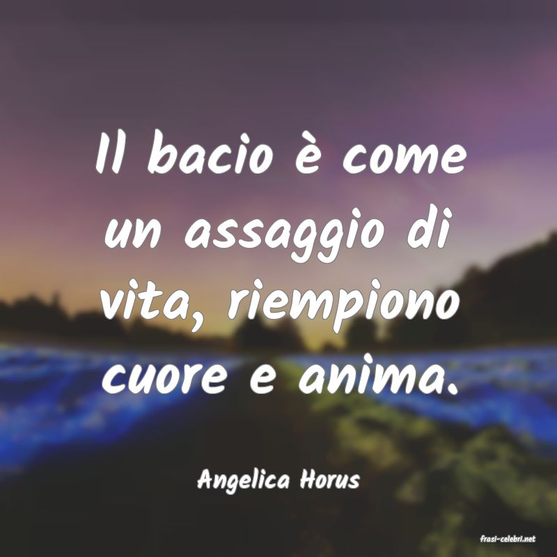 frasi di  Angelica Horus
