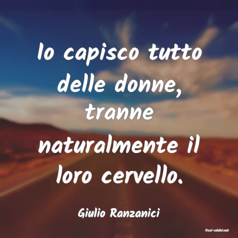 frasi di Giulio Ranzanici