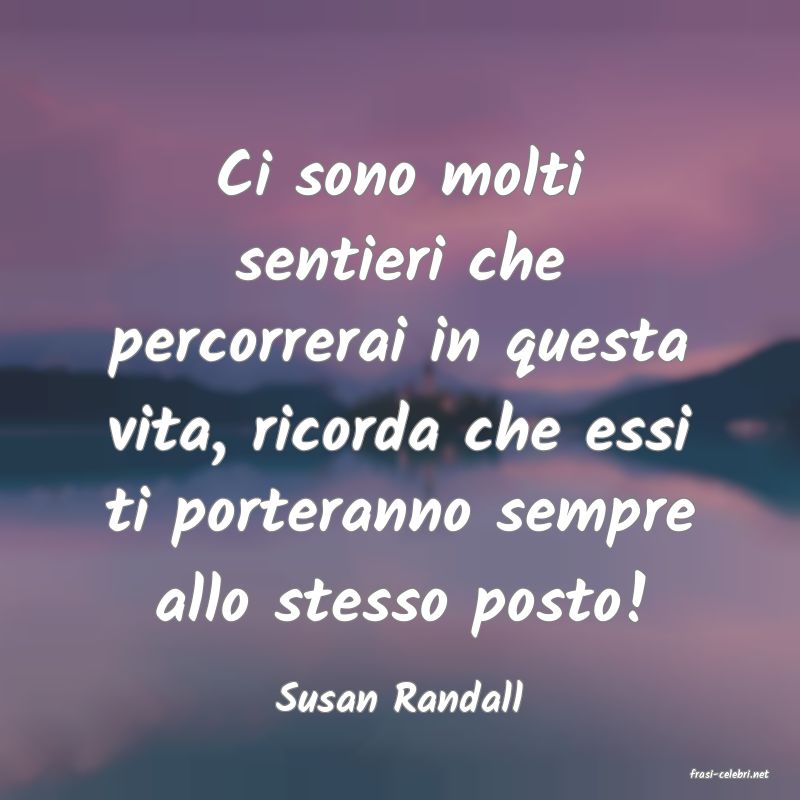 frasi di  Susan Randall
