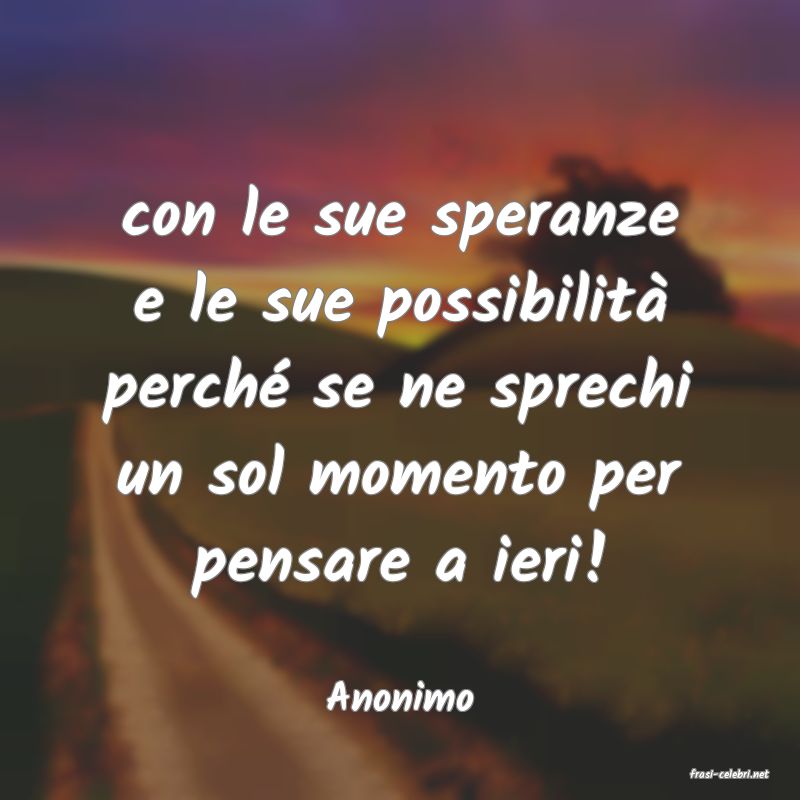 frasi di  Anonimo
