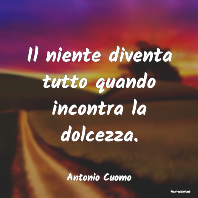 frasi di Antonio Cuomo