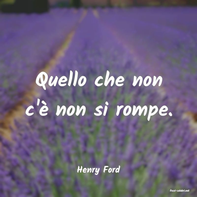 frasi di  Henry Ford
