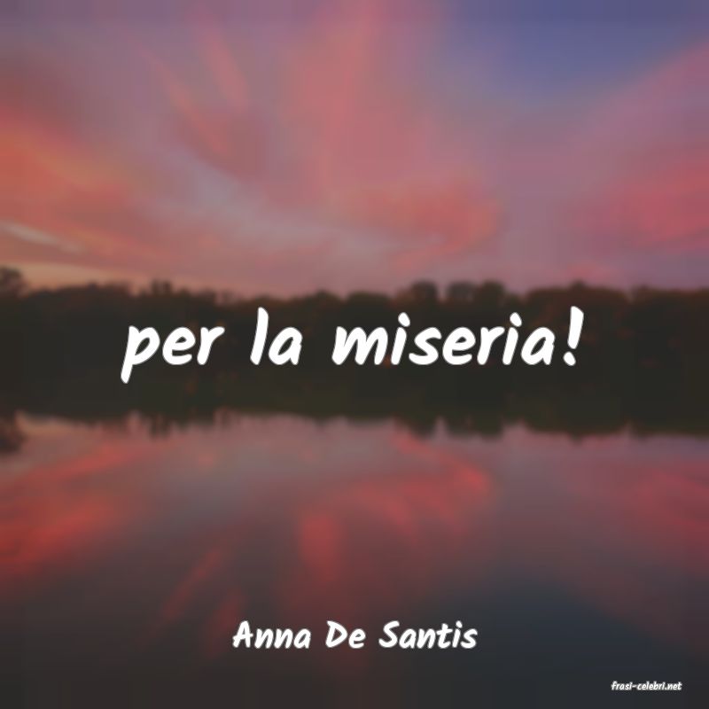 frasi di Anna De Santis