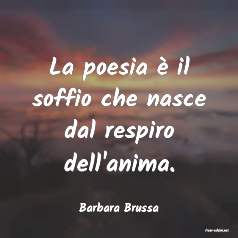frasi di  Barbara Brussa
