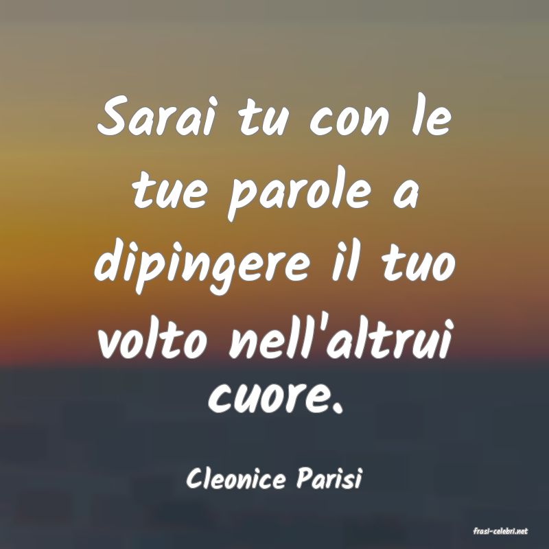 frasi di  Cleonice Parisi
