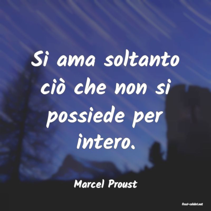 frasi di  Marcel Proust
