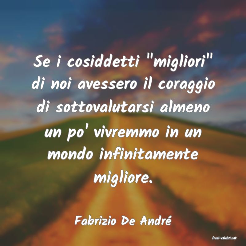 frasi di Fabrizio De Andr�