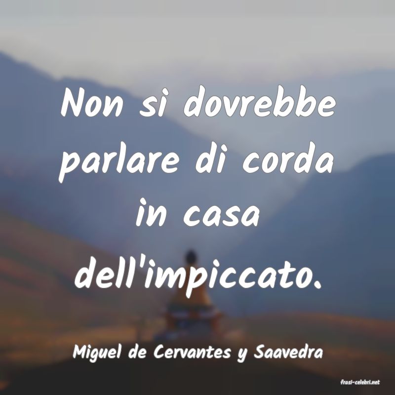 frasi di Miguel de Cervantes y Saavedra