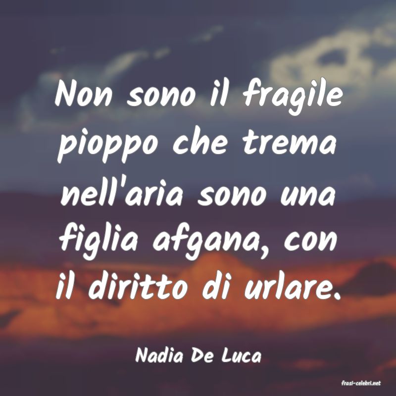 frasi di Nadia De Luca