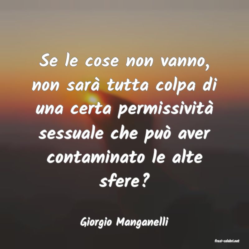 frasi di Giorgio Manganelli