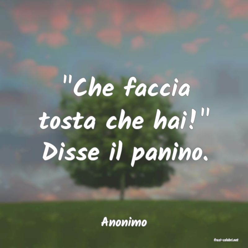 frasi di Anonimo