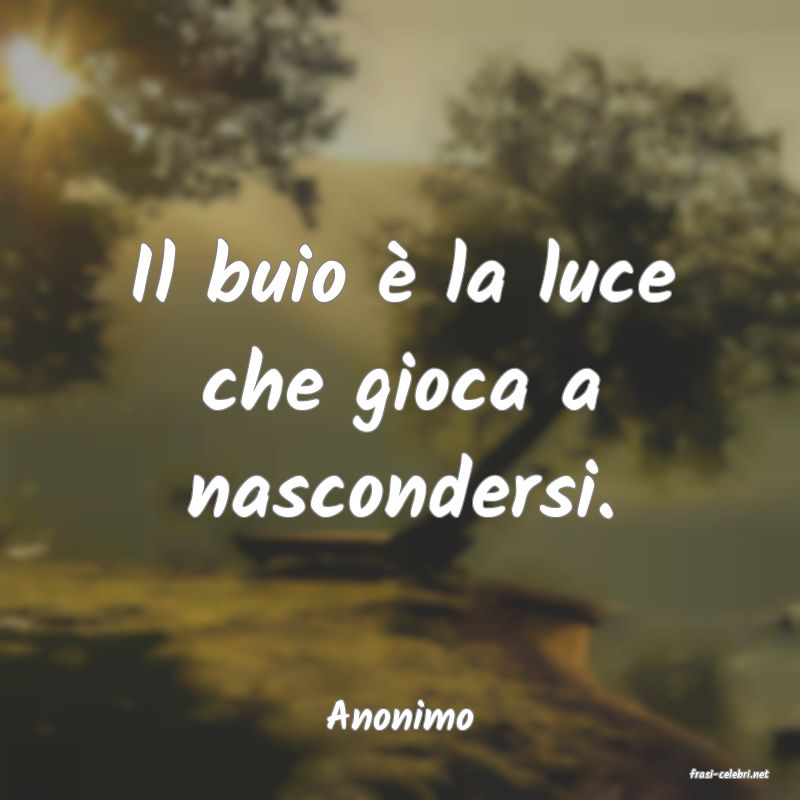 frasi di Anonimo