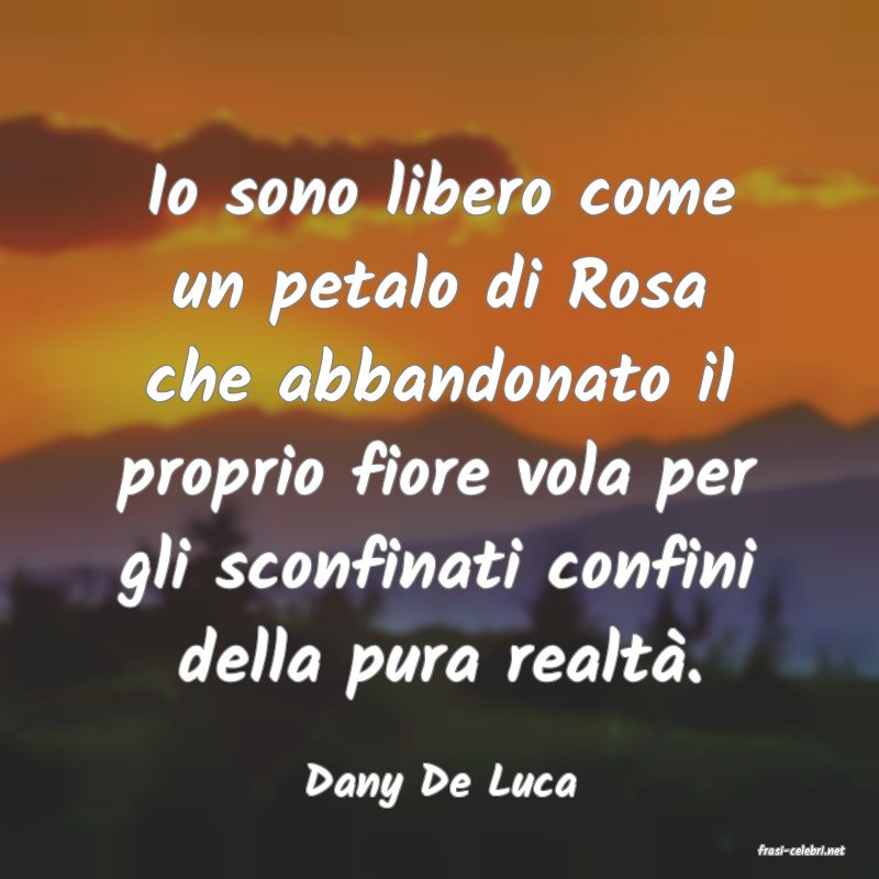 frasi di Dany De Luca