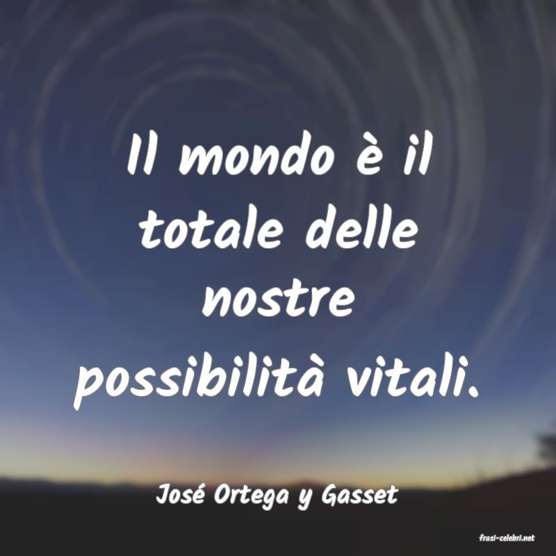 frasi di Jos Ortega y Gasset