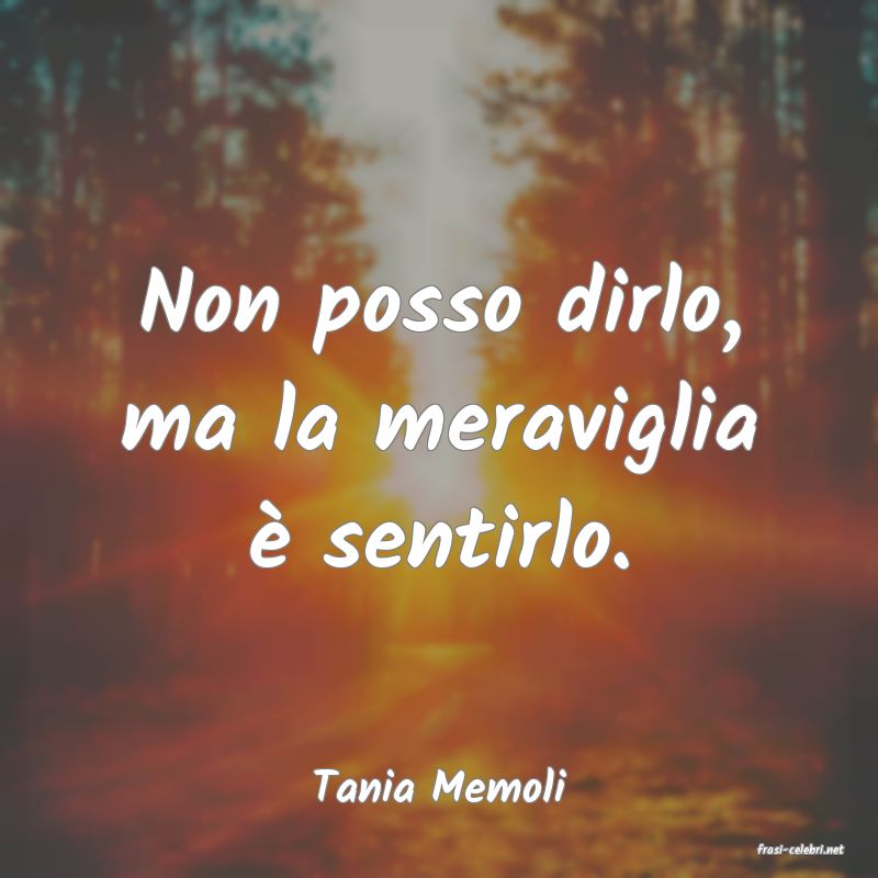 frasi di Tania Memoli