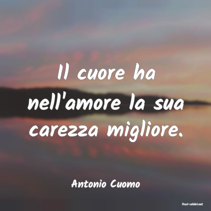 frasi di  Antonio Cuomo
