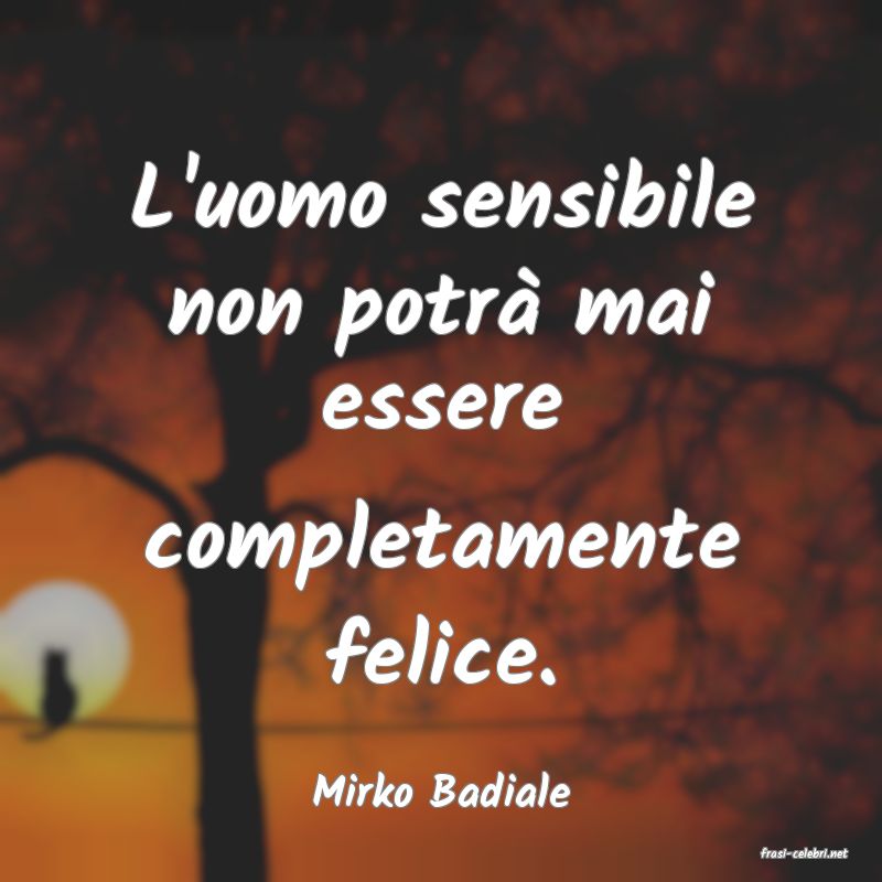 frasi di Mirko Badiale