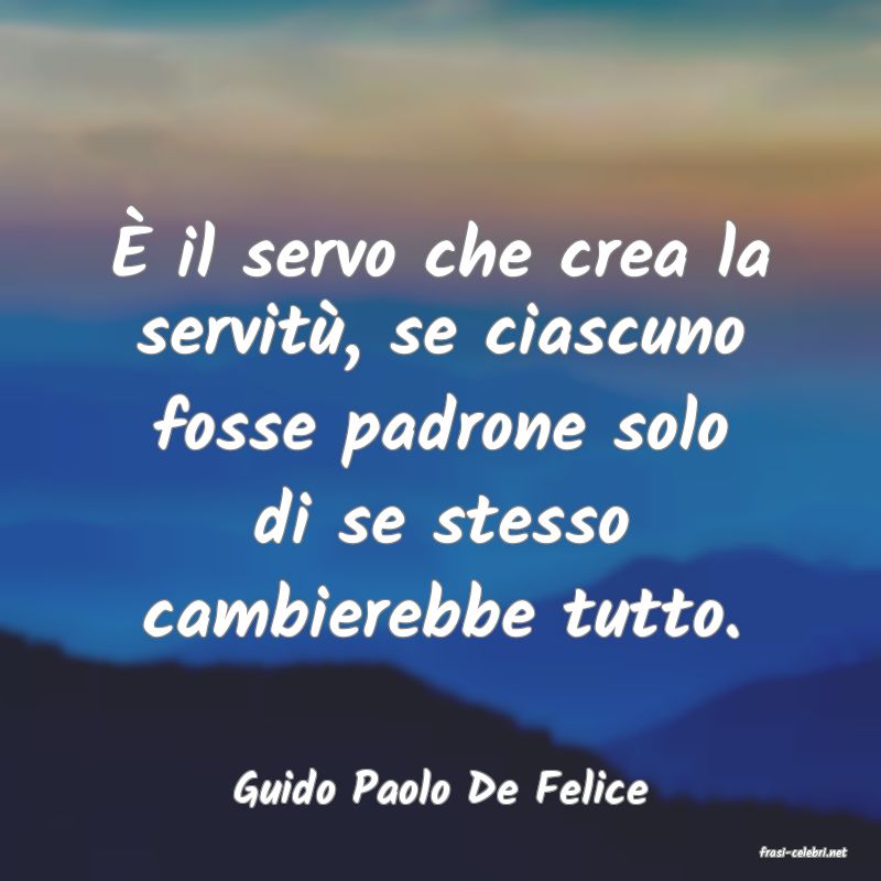 frasi di Guido Paolo De Felice