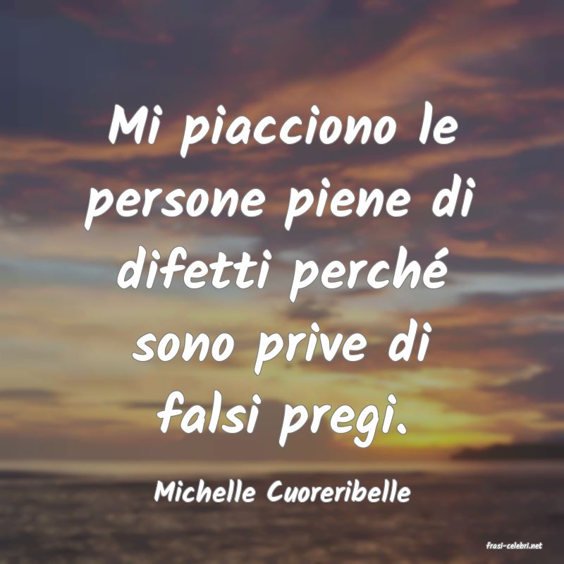 frasi di  Michelle Cuoreribelle
