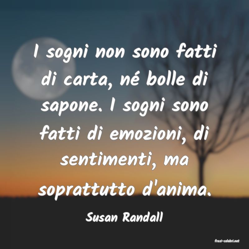 frasi di  Susan Randall
