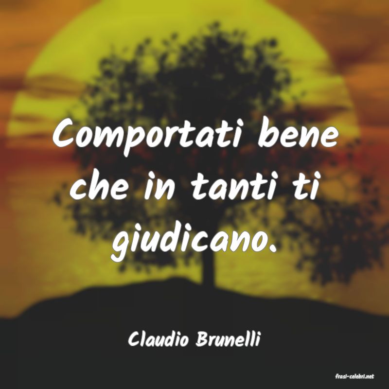 frasi di  Claudio Brunelli
