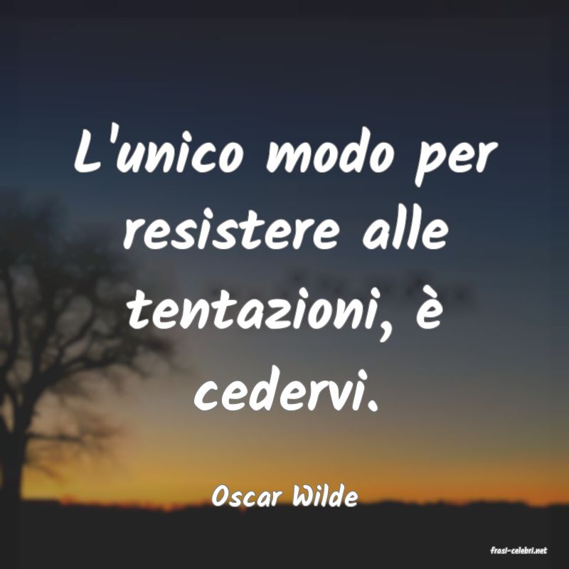 frasi di  Oscar Wilde
