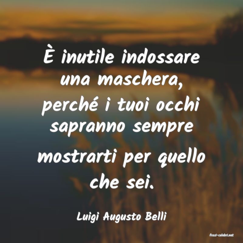 frasi di Luigi Augusto Belli